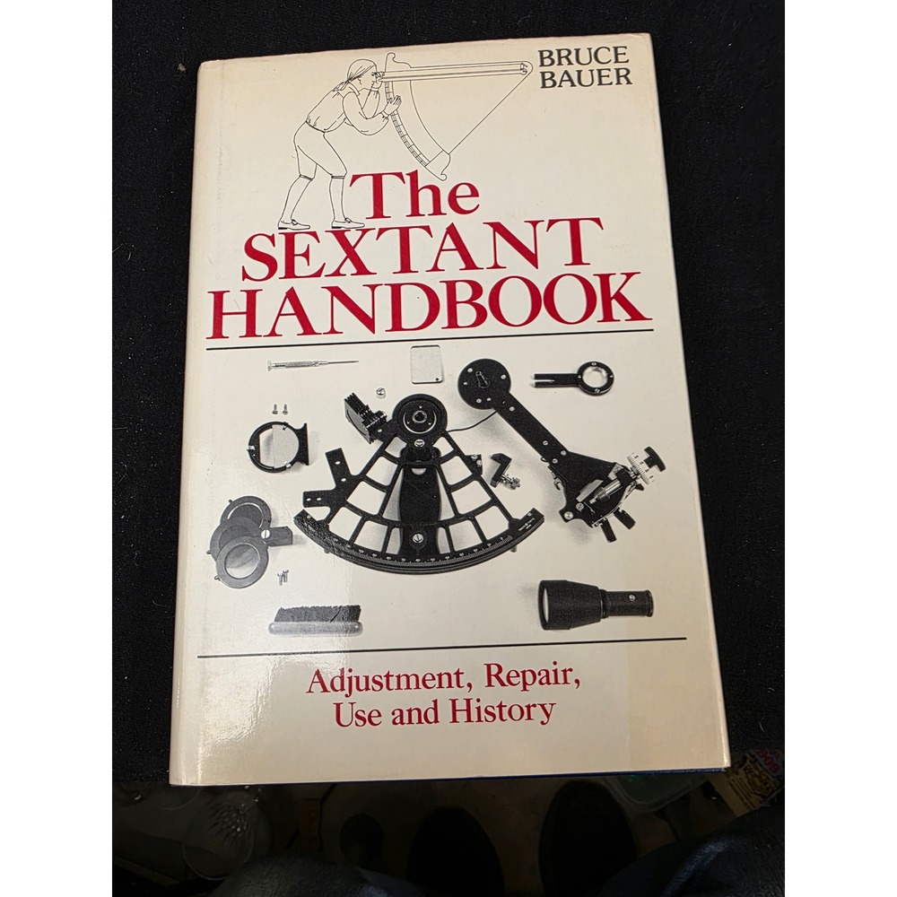 The Sextant Handbook Bruce Bauer Adjustment Repair Use History Hardcover Book